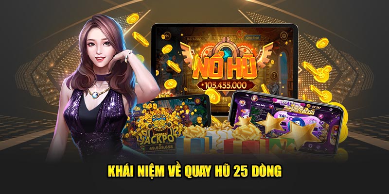 Khái niệm về quay hũ 25 dòng