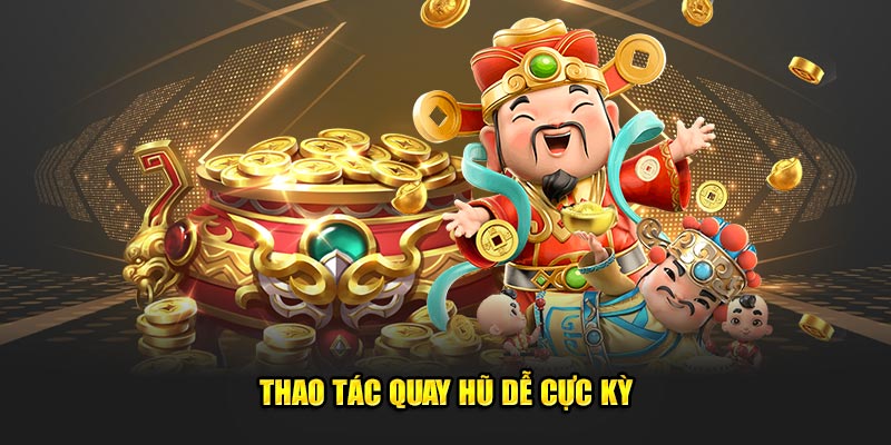 Thao tác quay hũ dễ cực kỳ