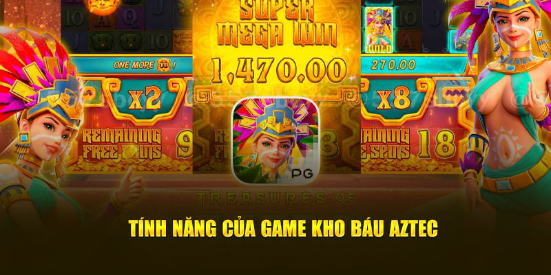 Tính năng của game Kho báu Aztec